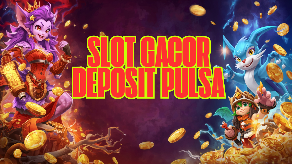 Mainkan Situs Slot Gacor Deposit Receh Pake Pulsa 2024 | Modal 10rb JP Besar!